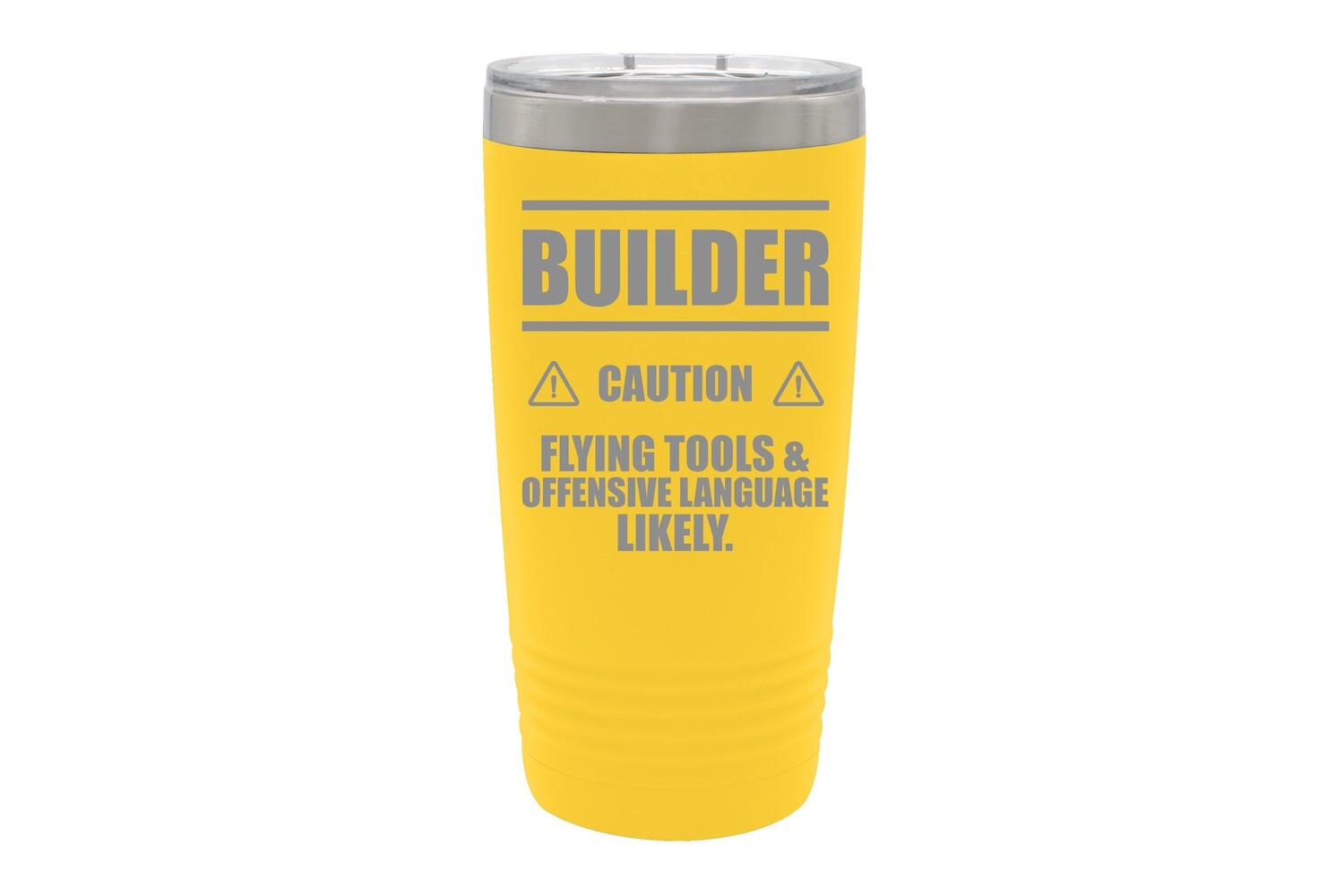 BUILDER (or Your job) caution Flying Tools & Offensive Language Likely Insulated Tumbler 20 oz