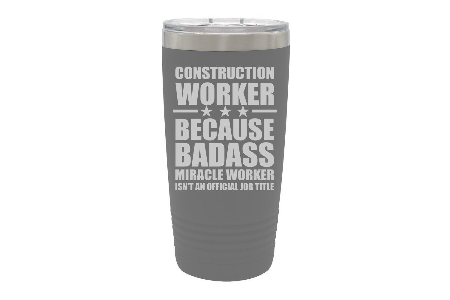 Construction Worker because Badass Miracle Worker isn't an Official Job Title Insulated Tumbler 20 oz