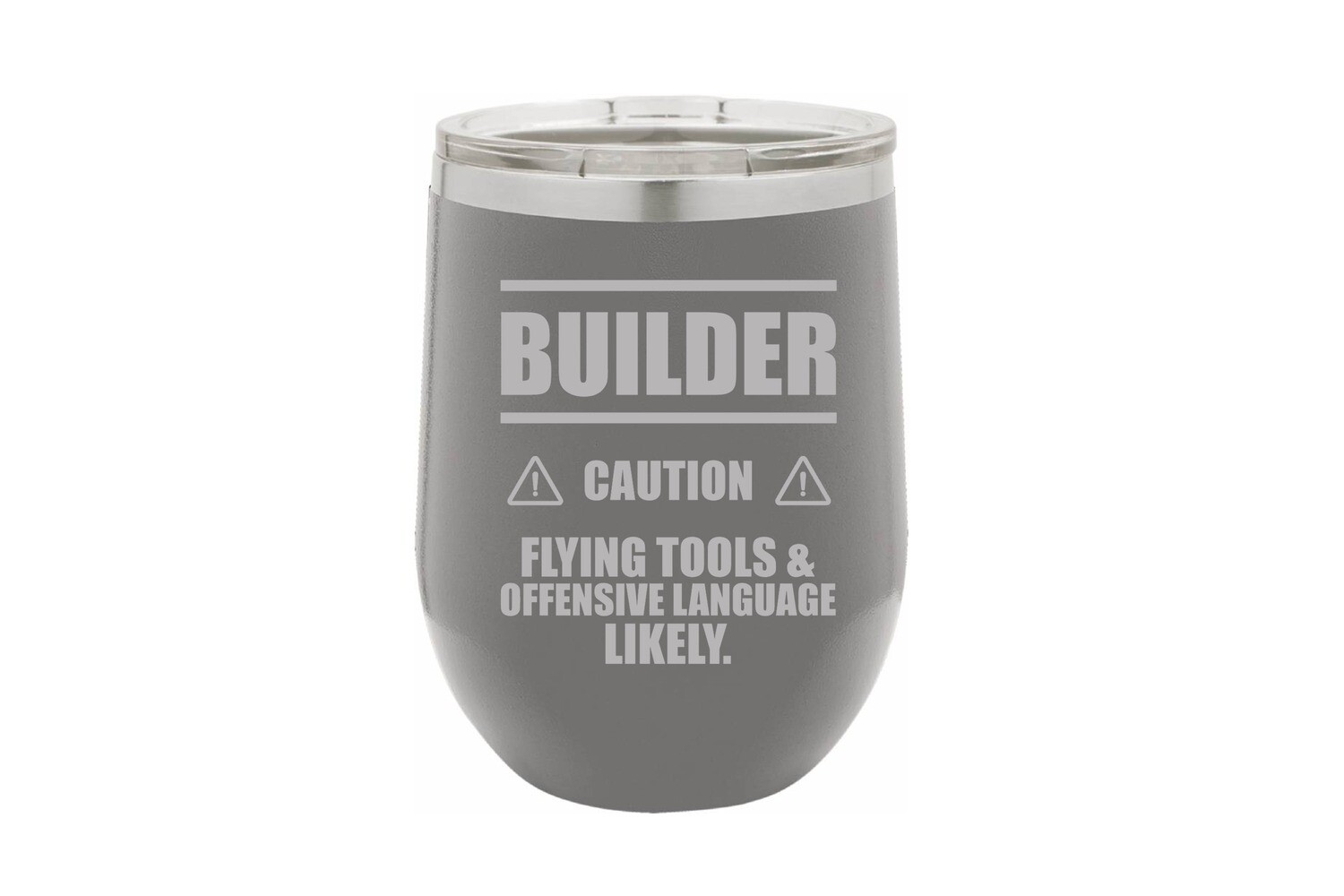 Builder caution Flying Tools & Offensive Language Likely. Insulated Tumbler 12 oz