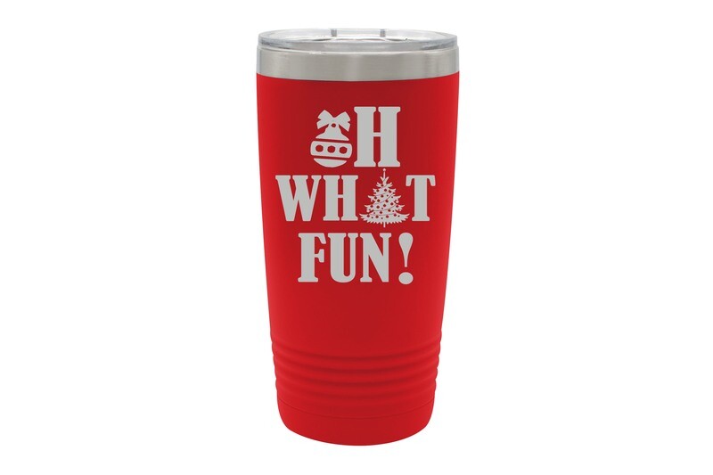 Oh What Fun! Insulated Tumbler 20 oz