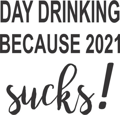 Leatherette 20 oz Day Drinking Because 2021 (Or Your Year) Sucks Insulated Tumbler
