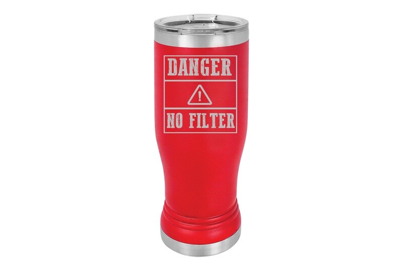 Danger No Filter Insulated Pilsner 14 oz Danger No Filter Insulated Pilsner 14 oz