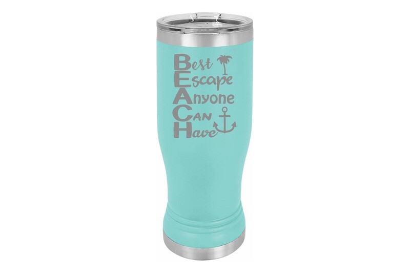 Beach - Best Escape Anyone Can Have Insulated Pilsner 14 oz