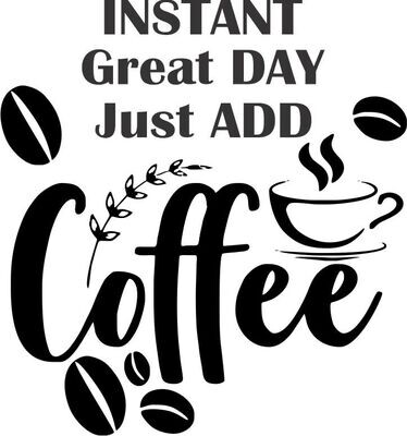 Instant Great Day - Just Add Coffee 15 oz Insulated Mug