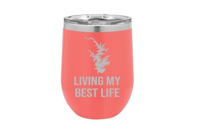 Living My Best Life w/Your Body of Water Insulated Tumbler 12 oz