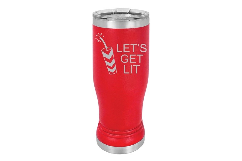 Fireworks Let's Get Lit Insulated Pilsner 14 oz