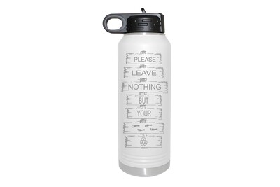 Please leave nothing but your footprints Insulated Water Bottle 32 oz