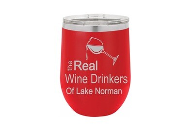 The Real Wine Drinkers w/tilted glass of (Add your Custom Location) Insulated Tumbler 12 oz