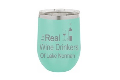 The Real Wine Drinkers w/glass, wine bottle & cork of (Add your Custom Location) Insulated Tumbler 12 oz