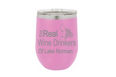 The Real Wine Drinkers w/wine glass & grapes of (Add your Custom Location) Insulated Tumbler 12 oz