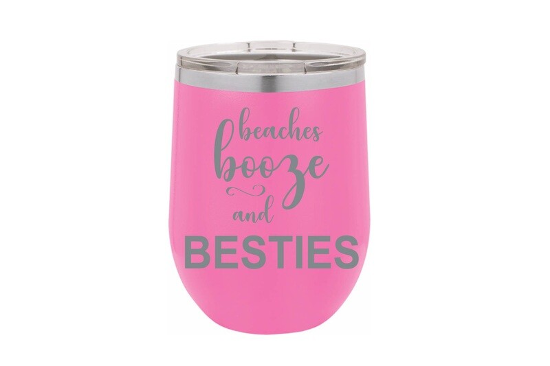 Beaches, Booze & Besties Insulated Tumbler 12 oz