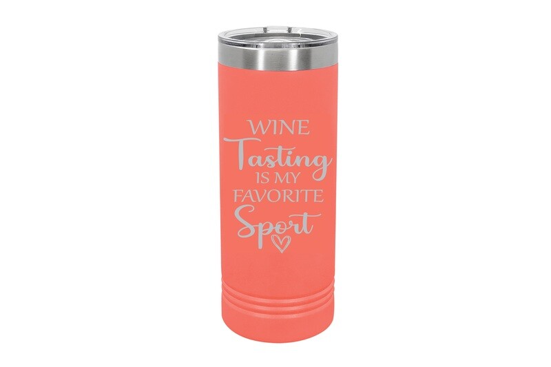Skinny 22 oz Wine Tasting is my Favorite Sport Insulated Tumbler