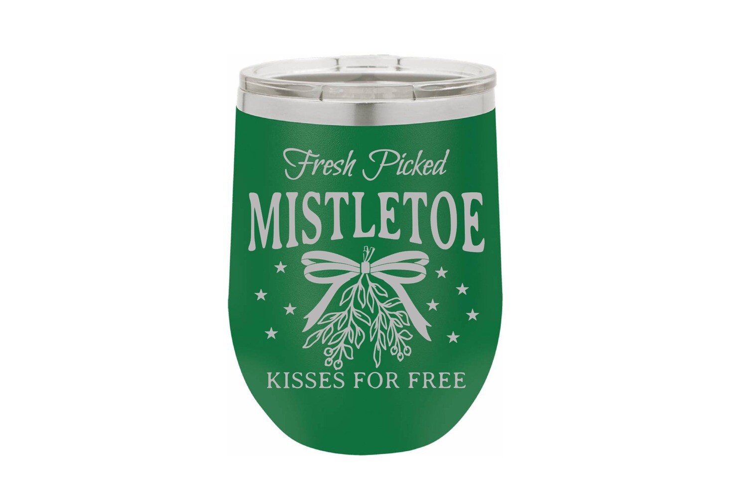 Fresh Picked Mistletoe Kisses for Free Insulated Tumbler 12 oz