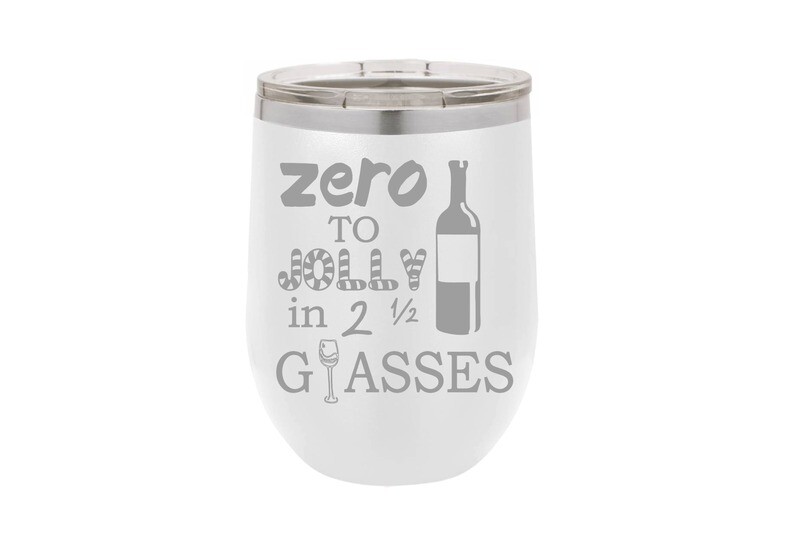 Zero to Jolly in 2-1/2 Glasses Insulated Tumbler 12 oz
