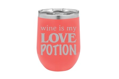 Wine is My Love Potion Insulated Tumbler 12 oz