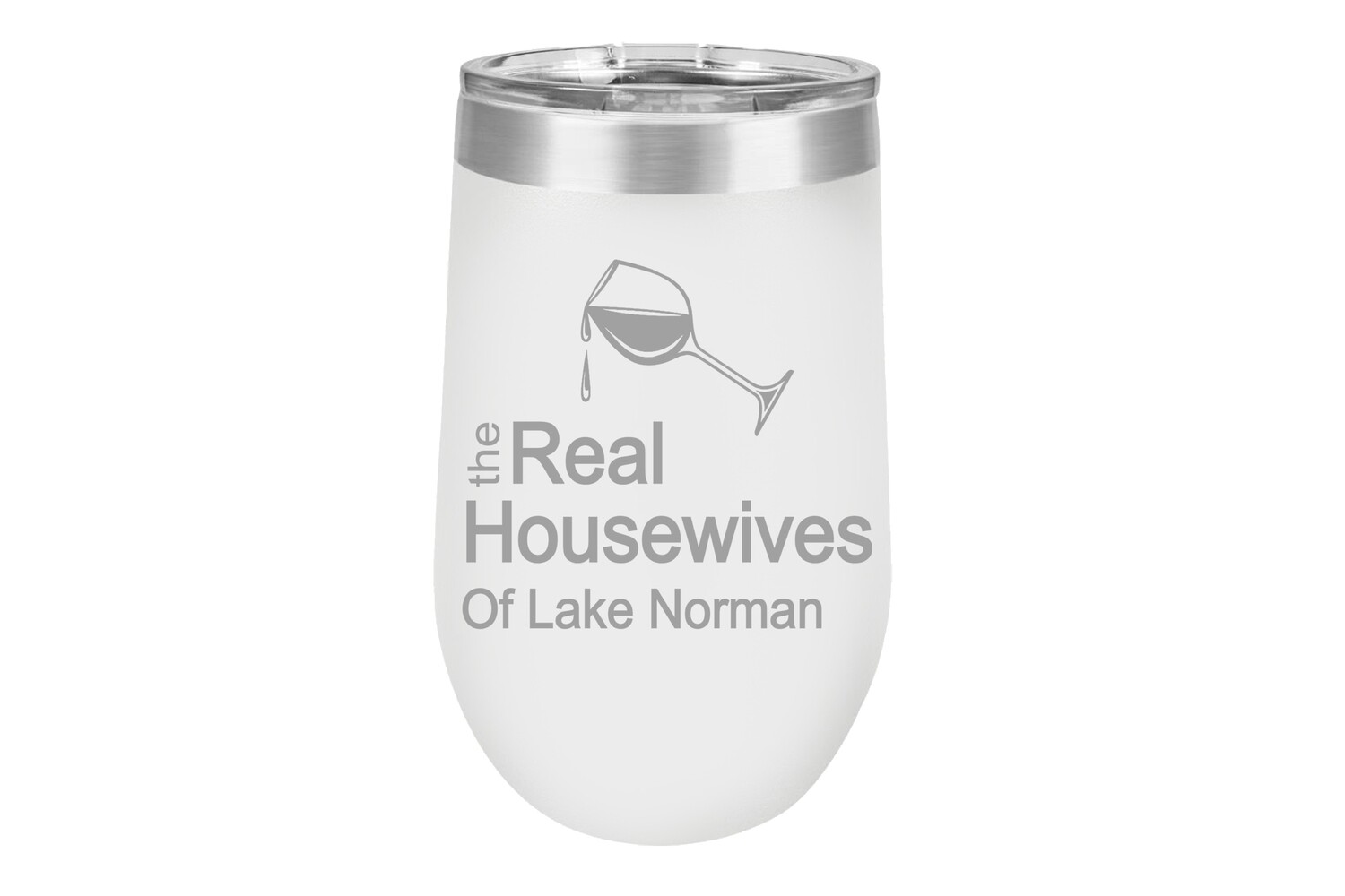 The Real Housewives of (Choose Image and Add Location) 16 oz Insulated Tumbler