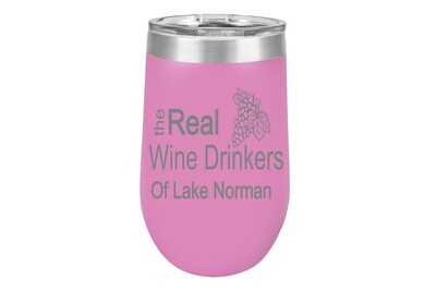 The Real Wine Drinkers of (Choose Image and Add Location) 16 oz Insulated Tumbler