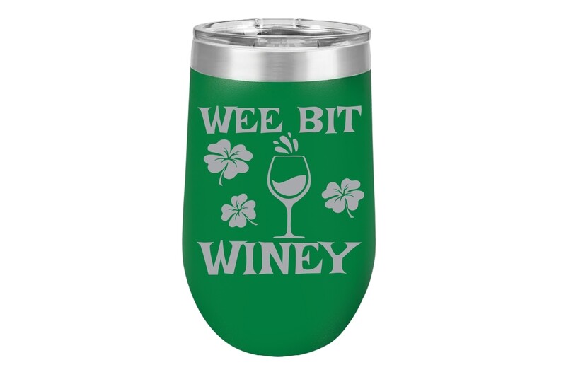 Wee Bit Winey 16 oz Insulated Tumbler