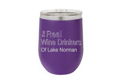 LETTERING in COLOR of Cup The Real Wine Drinkers (Add Location) Insulated Tumbler 12 oz