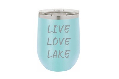 Live Love Lake or Your Custom Words Insulated Tumbler 12 oz