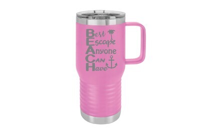 Travel Mug 20 oz Insulated BEACH Best Escape Anyone Can Have