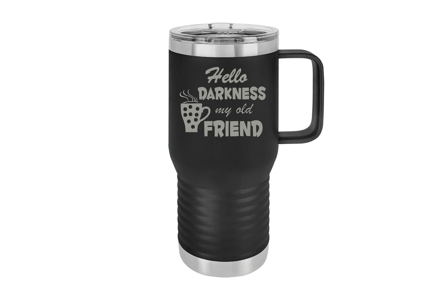 Travel Mug 20 oz Insulated Hello Darkness My Old Friend