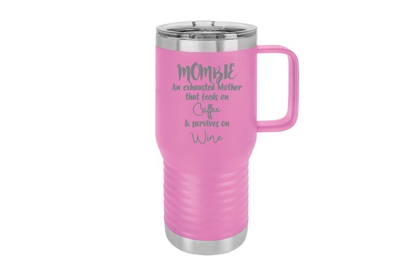 Travel Mug 20 oz Insulated MOMBIE