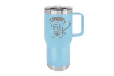 Travel Mug 20 oz Insulated Coffee is a Hug in a Mug