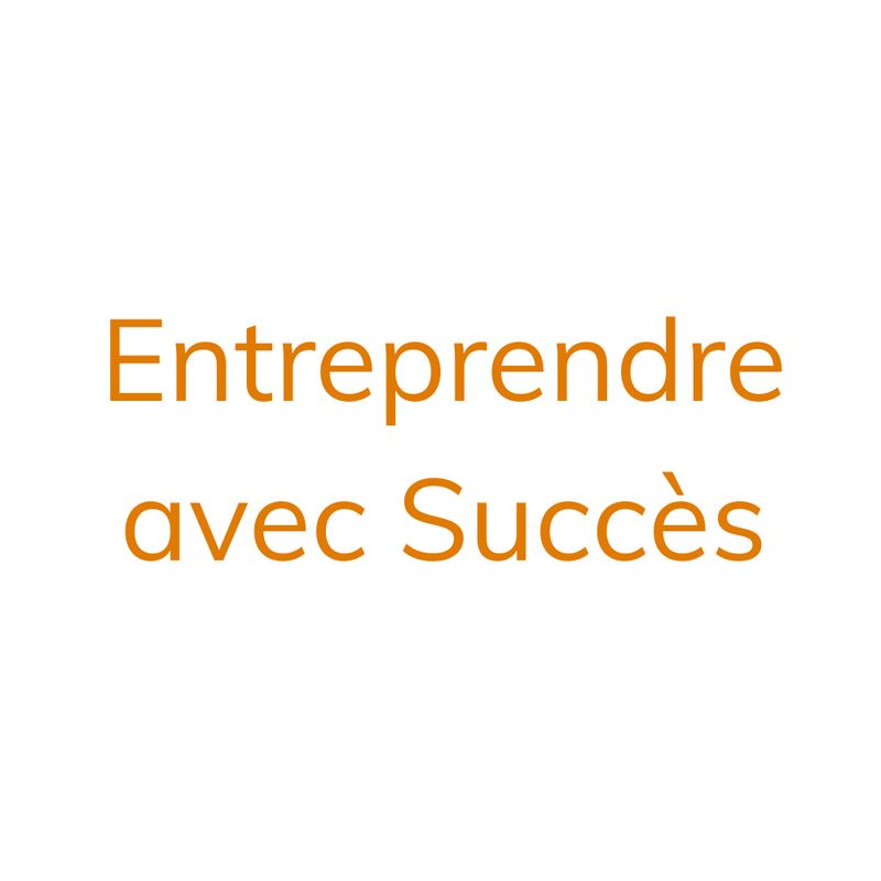 Formation - Entreprendre avec succès
