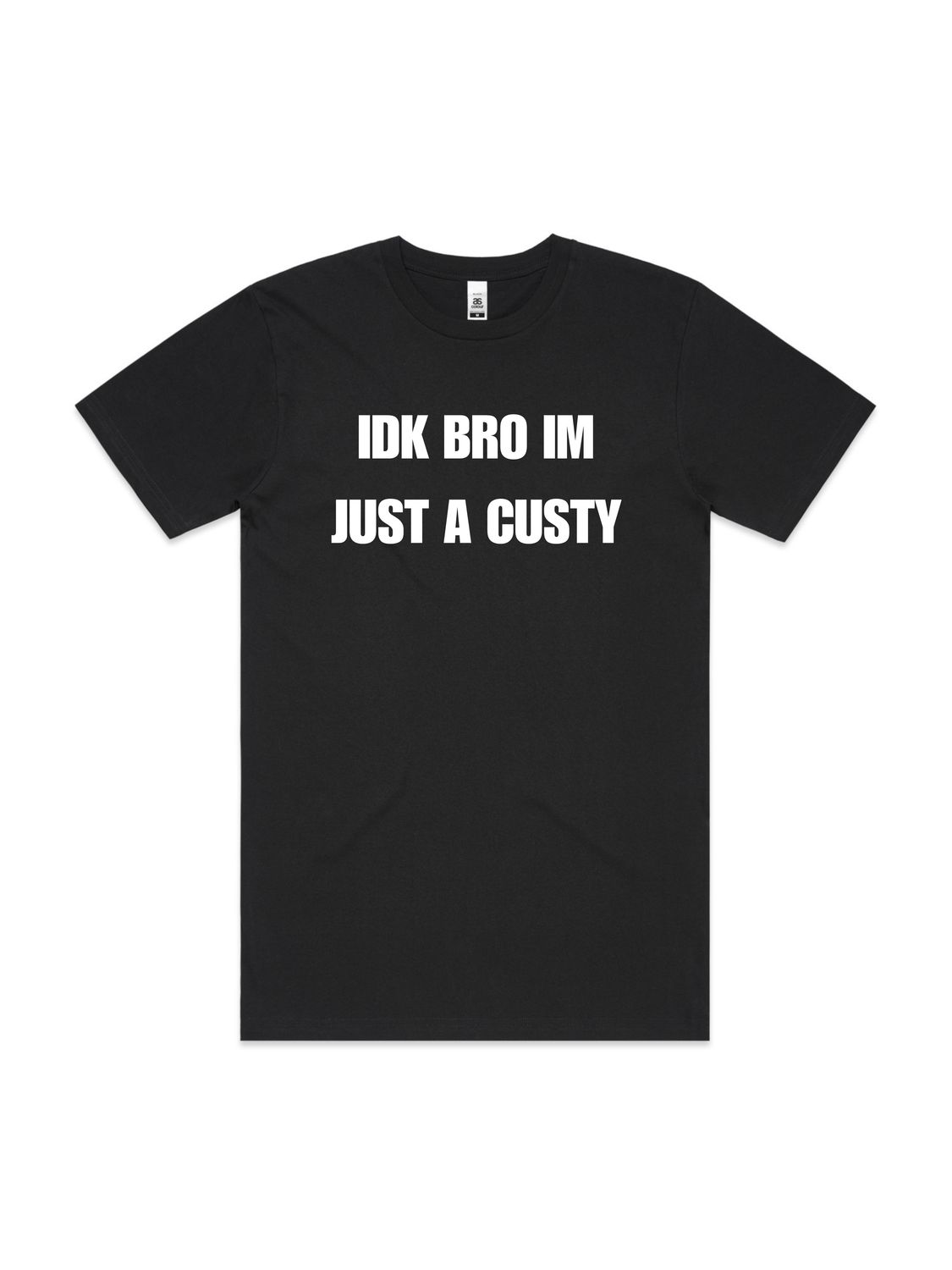 idk bro im just a custy