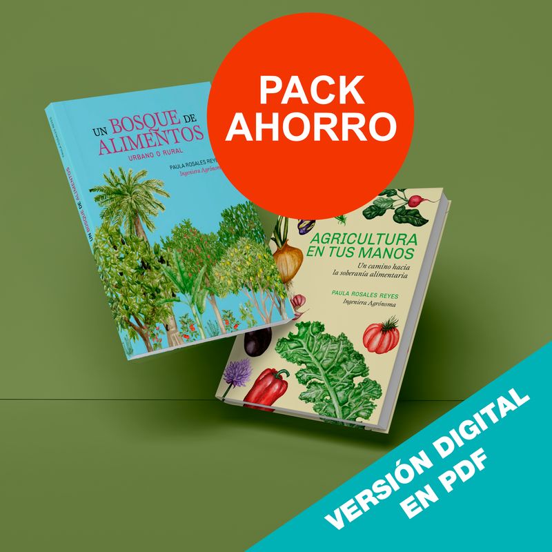 Pack Digital AHORRO 8,90€ Libro: Agricultura en tus manos y Un bosque de alimentos - Por Paula Rosales Reyes