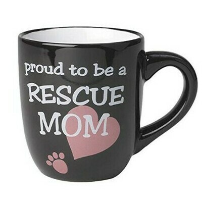 Mug - Proud To Be A Rescue Mom - 18oz Mug - Proud To Be A Rescue Mom - 18oz