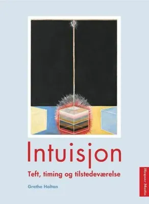 Intuisjon - Teft, Timing Og Tilstedeværelse Bok/Book