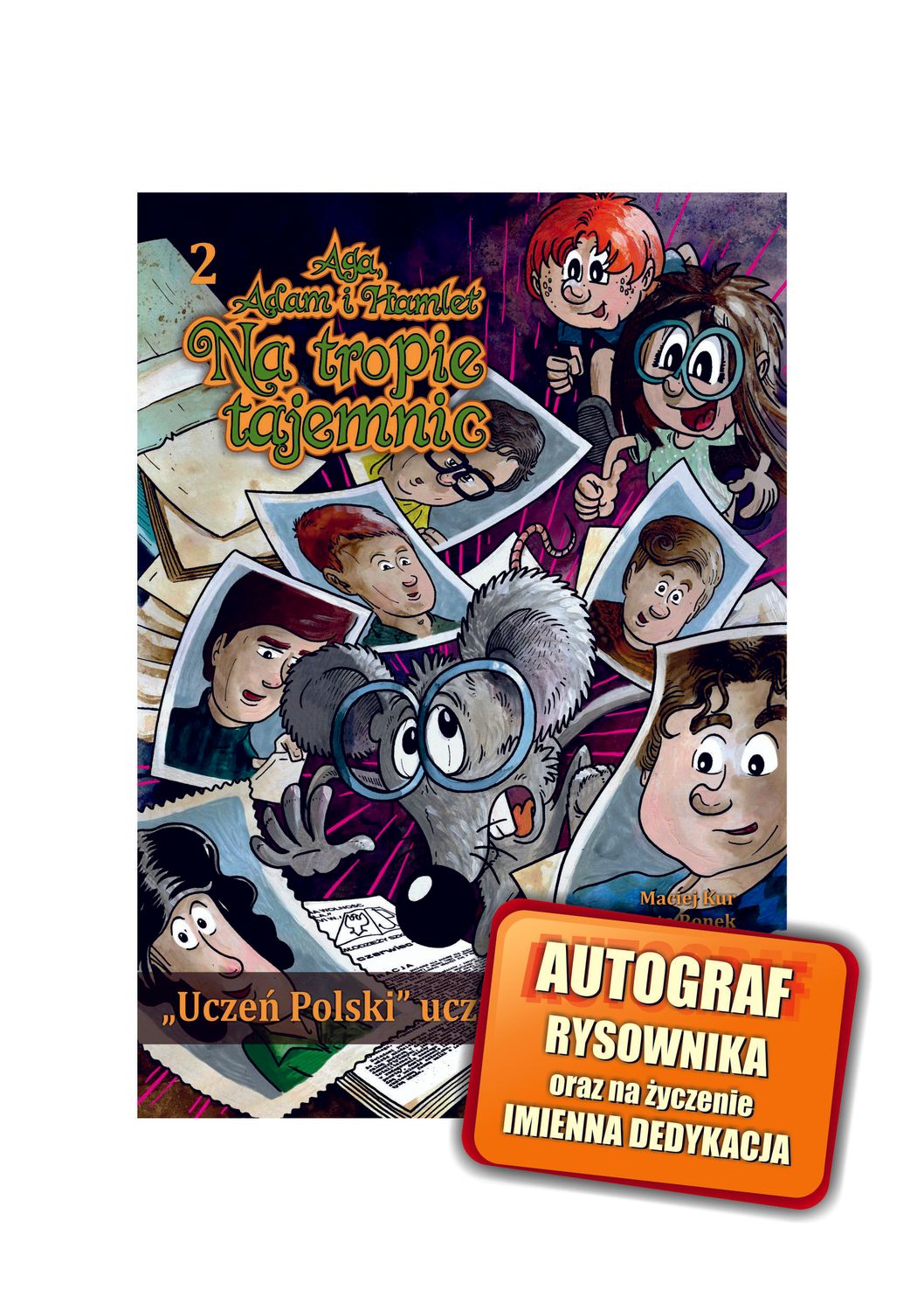 Aga, Adam i Hamlet na tropie tajemnic 2 &quot;Uczeń polski uczniowi nierówny&quot;