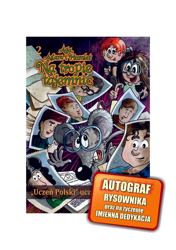 Aga, Adam i Hamlet na tropie tajemnic 2 &quot;Uczeń polski uczniowi nierówny&quot;