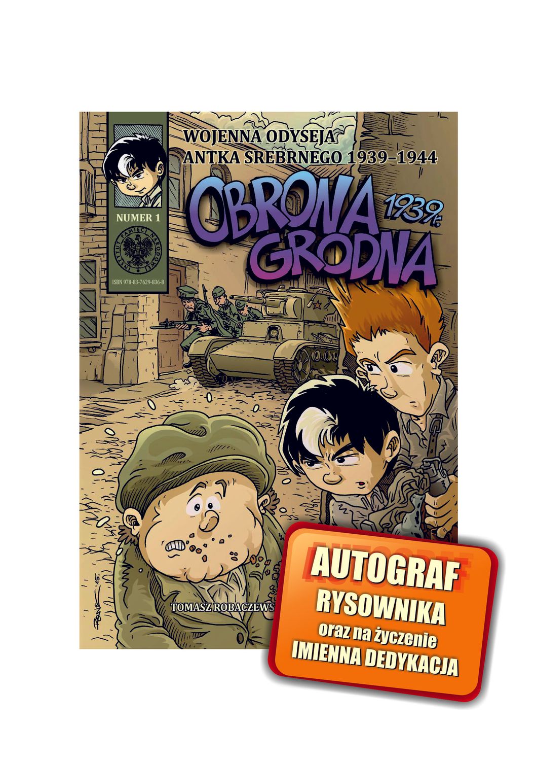 Wojenna odyseja Antka Srebrnego 1 "Obrona Grodna"