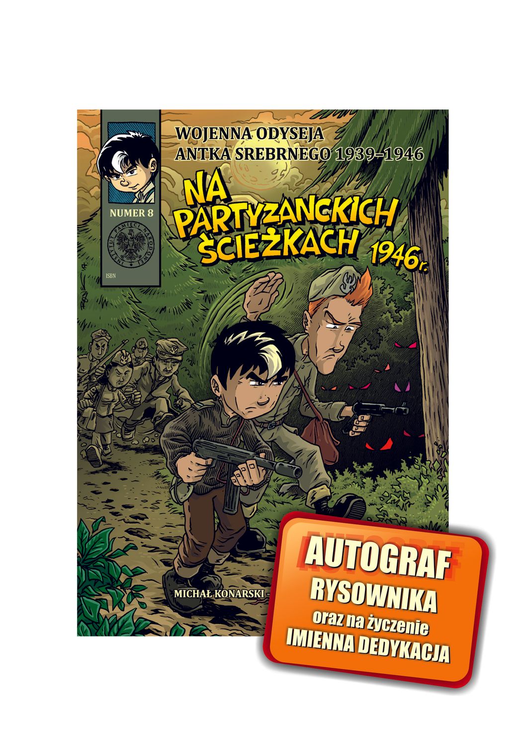 Wojenna odyseja Antka Srebrnego 8 "Na partyzanckich ścieżkach"