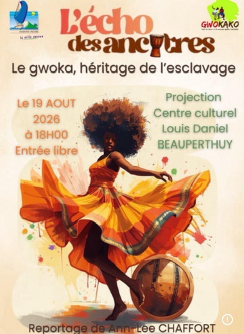 L’ÉCHO DES ANCÊTRES - LE GWOKA, HÉRITAGE DE L’ESCLAVAGE