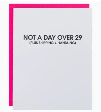 Not a Day Over 29 Letterpress Card