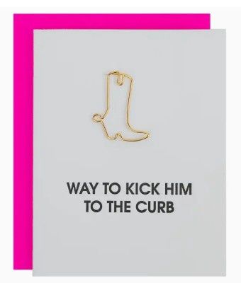 Kick Him To The Curb Paper Clip Card