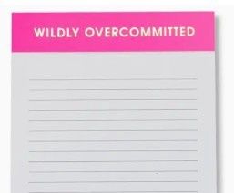 Notepad - Wildly Overcommitted