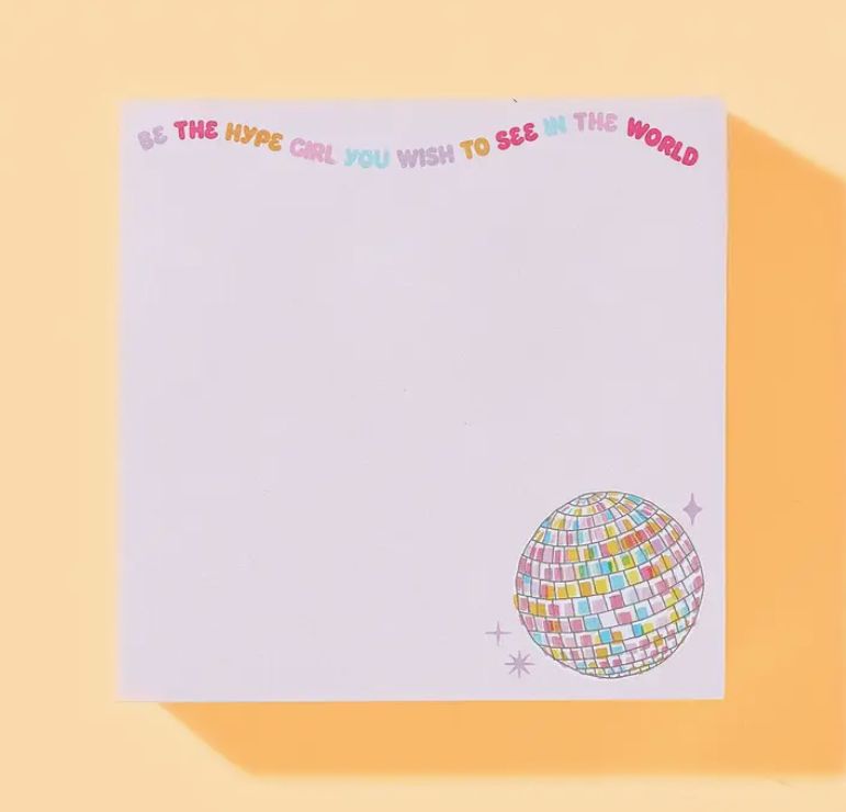 Sticky Notes Pad - Disco Ball &quot;Be the hype girl&quot;