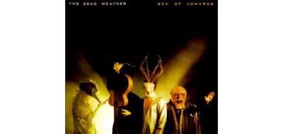 THE DEAD WEATHER - SEA OF COWARDS (VINYL) (12" LP RECORD)