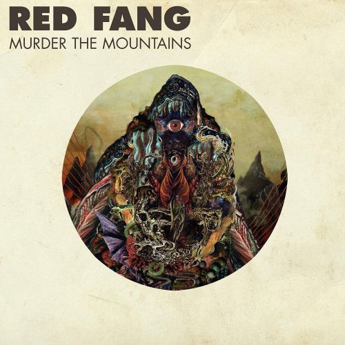 RED FANG - MURDER THE MOUNTAINS (VINYL) (12" LP RECORD)