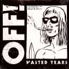 OFF! - WASTED YEARS (VINYL) (12&quot; LP RECORD)