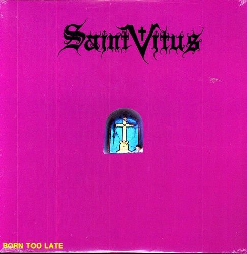 SAINT VITUS - BORN TOO LATE (LP) (VINYL) (12" LP RECORD)