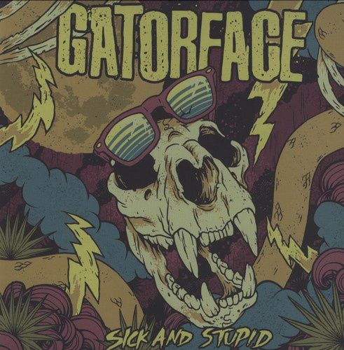 GATORFACE - SICK &amp; STUPID (VINYL) (12" LP RECORD)