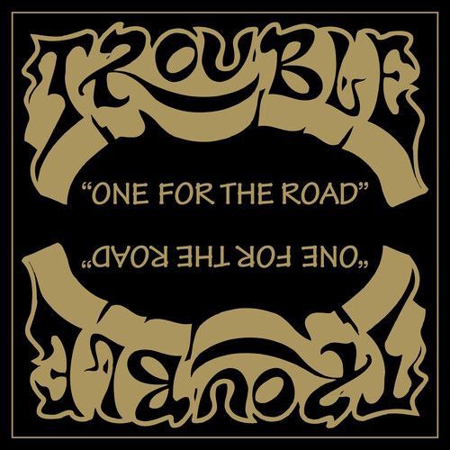 TROUBLE - ONE FOR THE ROAD (VINYL) (12" LP RECORD)