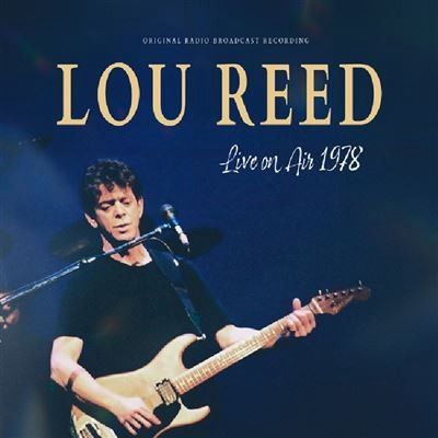 REED, LOU - LIVE ON AIR 1978 (ORIGINAL RADIO BROADCAST RECORDING) (VINYL) (12" LP RECORD)