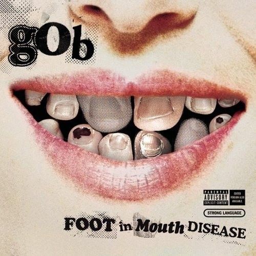 GOB - FOOT IN MOUTH DISEASE (20 YEAR ANNIVERSARY EDITION) (VINYL) (12" LP RECORD)